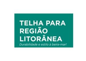 Telhas especiais para Região Litorânea